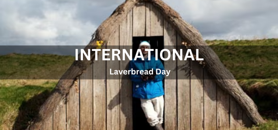 International Laverbread Day [अंतर्राष्ट्रीय लेवरब्रेड दिवस]